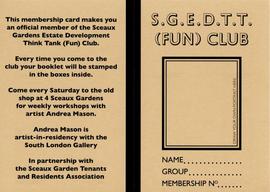 ‘Sceaux Gardens Estate Development Think Tank (Fun) Club Handbook’, membership card (front)