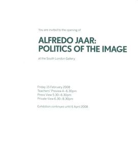 &#039;Alfredo Jaar: Politics of the Image&#039; private view invitation, inside